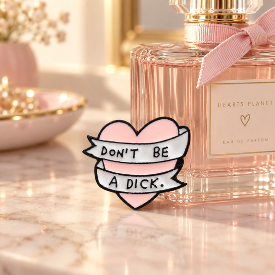 "Don't Be a Dick Heart-Shaped Oil Drop Brooch"